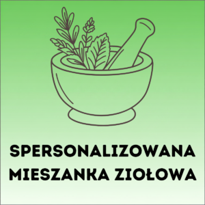 Spersonalizowana mieszanka ziołowa